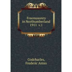  in Northumberland. 1911 v.1 Frederic Antes Godcharles Books
