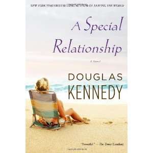   Special Relationship: A Novel [Paperback]: Douglas Kennedy: Books
