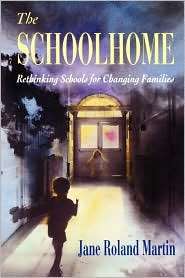 Schoolhome, (0674792661), Jane Roland Martin, Textbooks   Barnes 