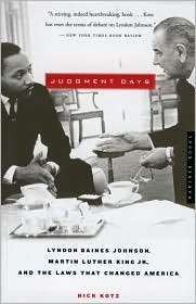 Judgment Days Lyndon Baines Johnson, Martin Luther King Jr., and the 