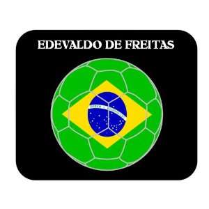  Edevaldo de Freitas (Brazil) Soccer Mouse Pad: Everything 