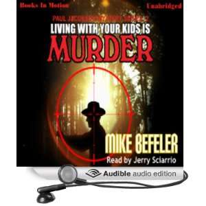   with Your Kids is Murder A Paul Jacobson Geezer lit Mystery, Book 2