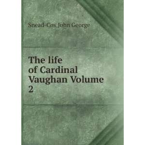    The Life of Cardinal Wolsey, Volume 2 Cavendish George Books