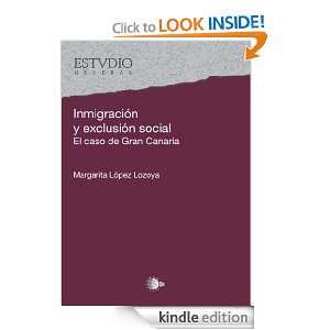 Inmigracion y exclusion social: El caso de Gran Canaria (Spanish 