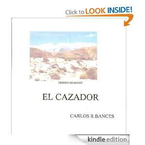 El Cazador (Spanish Edition) Carlos Bances  Kindle Store