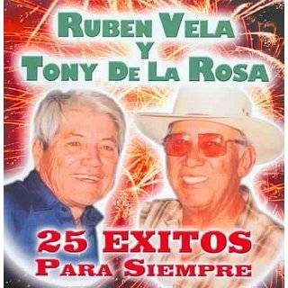 25 Exitos Para Siempre by Ruben Vela and Tony De La Rosa ( Audio CD 