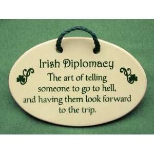  Irish Diplomacy The art of telling someone to go to hell 