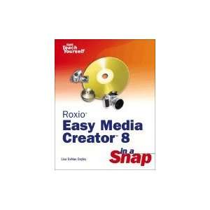  Roxio Easy Media Creator 8 in a Snap [PB,2006] Books