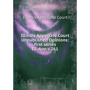 Illinois Appellate Court Unpublished Opinions: first series. Ill. App 