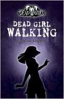 Dead Girl Walking (Dead Girl Linda Joy Singleton