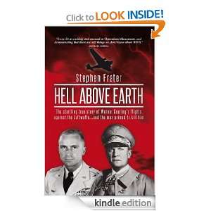 Hell Above Earth The Startling True Story of Werner Goerings Flights 