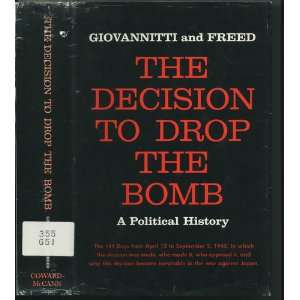  The Decision to Drop the Bomb A Political History Len 