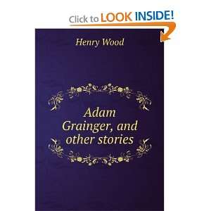  Adam , and other stories Henry Wood Books
