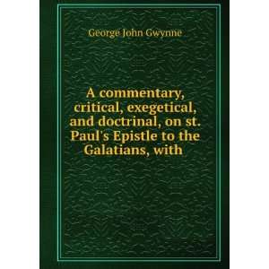   to the Galatians, with . George John Gwynne  Books