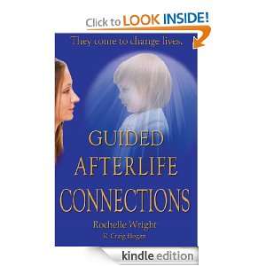 Guided Afterlife Connections R. Craig Hogan, Rochelle Wright  
