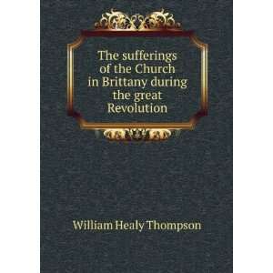   in Brittany during the great Revolution William Healy Thompson Books