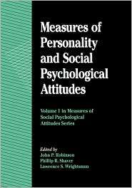 Measures Of Personality And Social Psychological Attitudes, Vol. 1 
