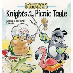   the Hedge 3 Knights of the Picnic Table [Paperback]: T Lewis: Books