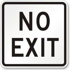  No Exit Sign Engineer Grade, 18 x 18