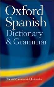 Oxford Spanish Dictionary and Grammar, (0198603886), John Butt 