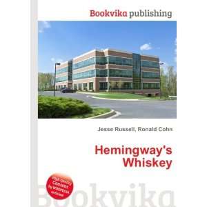  Hemingways Whiskey Ronald Cohn Jesse Russell Books
