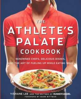   Athletes Palate Cookbook 100 Gourmet Recipes for 