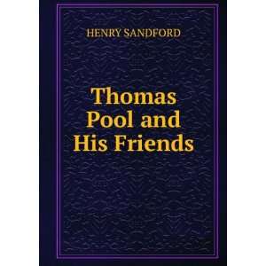  Thomas Pool and His Friends HENRY SANDFORD Books