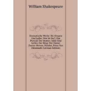   Diener Zweier Herren; Hamlet, Prinz Von DÃ¤nemark (German Edition