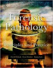 Forensic Pathology Principles and Practice, (0122199510), David 