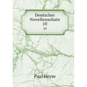   . 10 Paul, 1830 1914,Kurz, Hermann, 1813 1873 Heyse Books