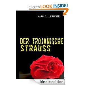 Der trojanische Strauß: Roman (German Edition): Harald J. Krueger 