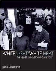 White Light/White Heat The Velvet Underground Day By Day, (1906002819 