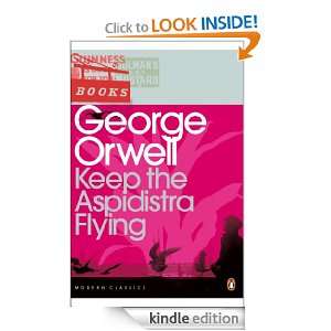 Keep the Aspidistra Flying (Penguin Modern Classics): George Orwell 