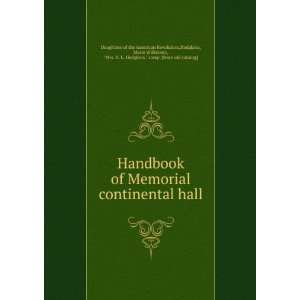  continental hall Hodgkins, Marie Wilkinson, Mrs. H. L. Hodgkins 