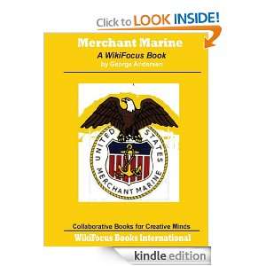 Merchant Marines A WikiFocus Book (WikiFocus Book Series) George 