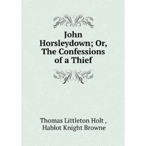   of a Thief: Hablot Knight Browne Thomas Littleton Holt : Books
