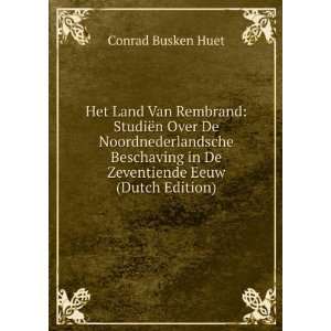   in De Zeventiende Eeuw (Dutch Edition) Conrad Busken Huet Books
