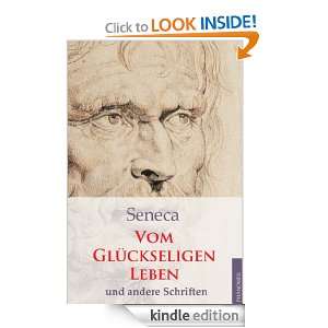 Vom glückseligen Leben und andere Schriften (German Edition) Lucius 