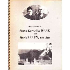   of Franz Kornelius Isaak and Maria Braun, Nee Ens: Anonymous: Books