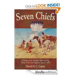 Seven ChiefsA Drama of the Blackfeet Sioux and the Battle of the 