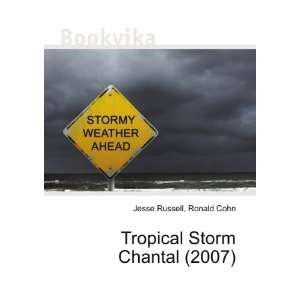    Tropical Storm Chantal (2007) Ronald Cohn Jesse Russell Books