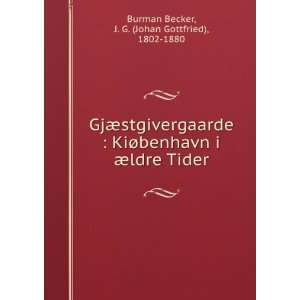   ¦ldre Tider J. G. (Johan Gottfried), 1802 1880 Burman Becker Books