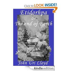 Etidorhpa or the end of earth John Uri Lloyd, J. Augustus Knapp 