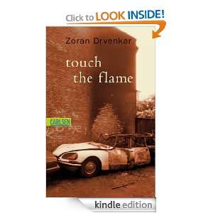 touch the flame (German Edition) Zoran Drvenkar  Kindle 
