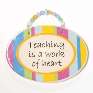 Tumbleweed Teaching Is a Work of Heart Decorative Hanging Wall 