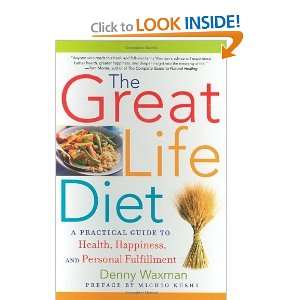 The Great Life Diet: A Practical Guide to Heath, Happiness, and 