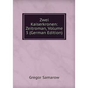    Zeitroman, Volume 3 (German Edition) Gregor Samarow Books