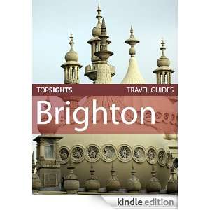 Top Sights Travel Guide: Brighton (Top Sights Travel Guides) [Kindle 