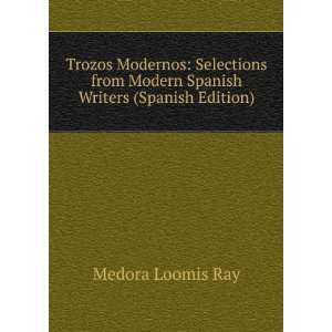  Trozos Modernos: Selections from Modern Spanish Writers 