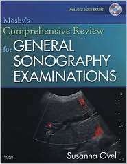 Mosbys Comprehensive Review for General Sonography Examinations 